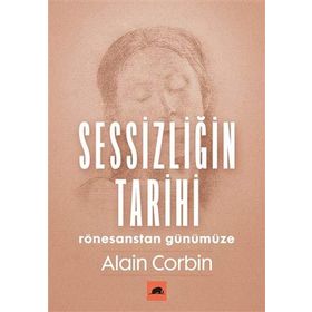 Sessizliğin Tarihi: Rönesanstan Günümüze