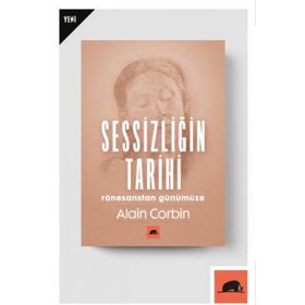 Sessizliğin Tarihi: Rönesanstan Günümüze