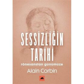 Sessizliğin Tarihi: Rönesanstan Günümüze