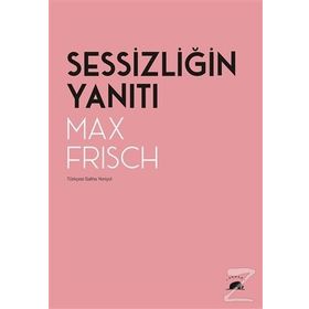 Sessizliğin Yanıtı - Max Frisch