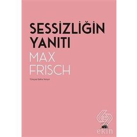 Sessizliğin Yanıtı - Max Frisch