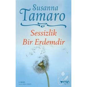 SESSIZLIK BIR ERDEMDIR - SUSANNA TAMARO