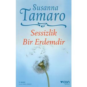 SESSIZLIK BIR ERDEMDIR - SUSANNA TAMARO