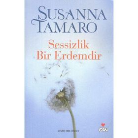 SESSIZLIK BIR ERDEMDIR - SUSANNA TAMARO
