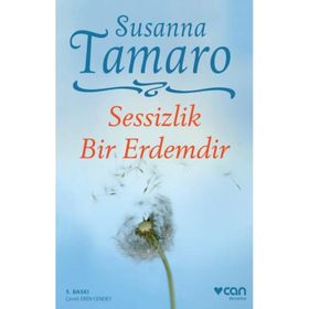 SESSIZLIK BIR ERDEMDIR - SUSANNA TAMARO