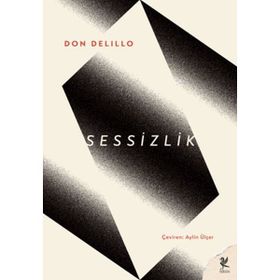 Sessizlik - Don Delilo