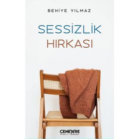 Sessizlik Hırkası Behiye Yılmaz