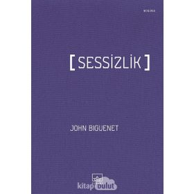 Sessizlik - John Biguenet
