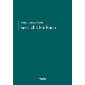 Sessizlik Korkusu - Cem Uzungüneş