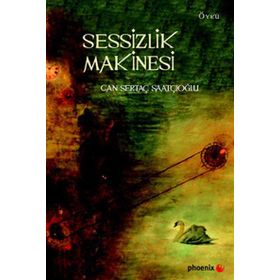 SESSIZLIK MAKINESI - CAN SERTAÇ SAATÇİOĞLU
