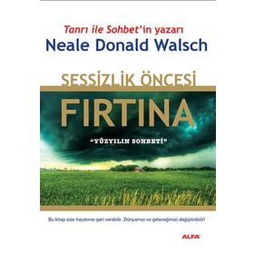 SESSIZLIK ÖNCESİ FIRTINA - NEALE DONALD WALSCH
