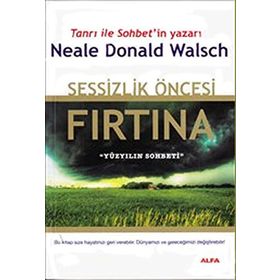 SESSIZLIK ÖNCESİ FIRTINA - NEALE DONALD WALSCH