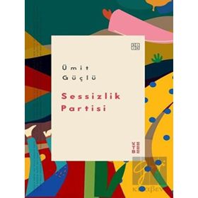 Sessizlik Partisi - Ketebe Yayınları