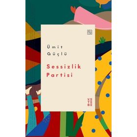 Sessizlik Partisi - Ketebe Yayınları