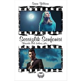 Sessizlik Senfonisi - Sinem Yıldırım