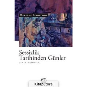 Sessizlik Tarihinden Günler - Merethe Lindstrom