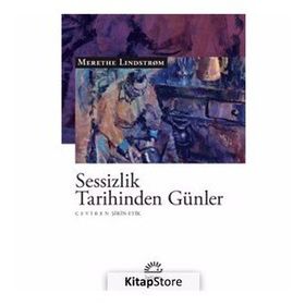 Sessizlik Tarihinden Günler - Merethe Lindstrom