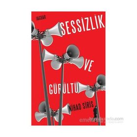 Sessizlik ve Gürültü - Nihad Siris