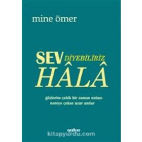 Sev Diyebiliriz Hala - Mine Ömer