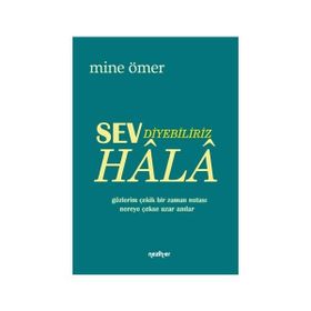 Sev Diyebiliriz Hala - Mine Ömer
