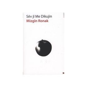 Sev Ji Me Dikujin - Mizgin Ronak