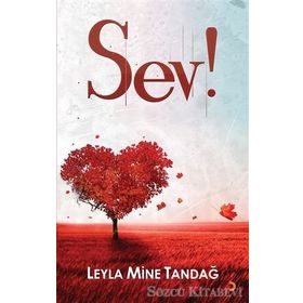 Sev! - Leyla Mine Tandağ