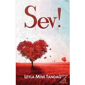 Sev! - Leyla Mine Tandağ