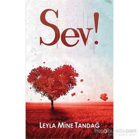 Sev! - Leyla Mine Tandağ
