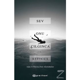 Sev Onu Çılgınca - Kolektif