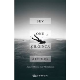 Sev Onu Çılgınca - Kolektif
