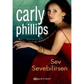 SEV SEVEBILIRSEN - CARLY PHILLIPS