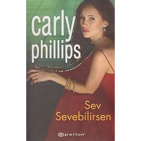 SEV SEVEBILIRSEN - CARLY PHILLIPS