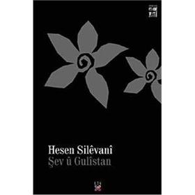 ŞEV Ü GÜLISTAN - HESEN SILEVANI