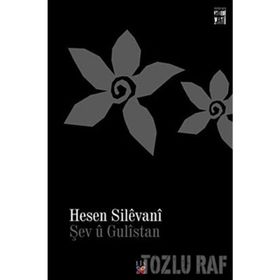 ŞEV Ü GÜLISTAN - HESEN SILEVANI