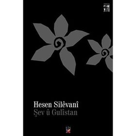 ŞEV Ü GÜLISTAN - HESEN SILEVANI