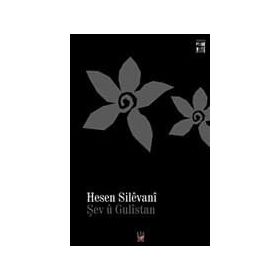 ŞEV Ü GÜLISTAN - HESEN SILEVANI