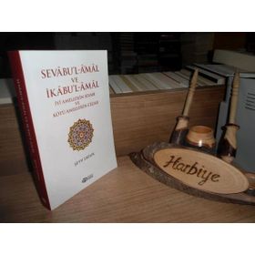 Sevabu'l-Amal ve İkabu'l-Amal İyi Amellerin Sevabı ve Kötü Amellerin Cezası - Şeyh Saduk
