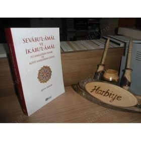 Sevabu'l-Amal ve İkabu'l-Amal İyi Amellerin Sevabı ve Kötü Amellerin Cezası - Şeyh Saduk