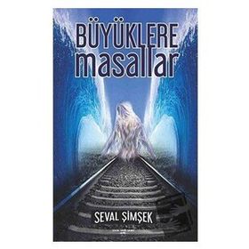 Seval Şimşek - Büyüklere Masallar