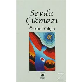 SEVDA ÇIKMAZI - ÖZKAN YALÇIN
