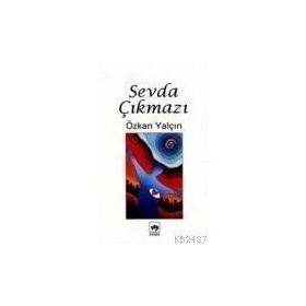 SEVDA ÇIKMAZI - ÖZKAN YALÇIN