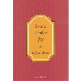 Sevda Denilen Şey - Tayfun Erkızan