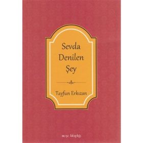 Sevda Denilen Şey - Tayfun Erkızan