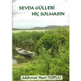 Sevda Gülleri Hiç Solmasın - Cinius Yayınları
