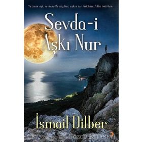 Sevda-i Aşkı Nur - İsmail Dilber