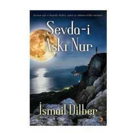 Sevda-i Aşkı Nur - İsmail Dilber