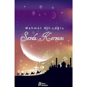 Sevda Kervanı - Mahmut Kılıçoğlu