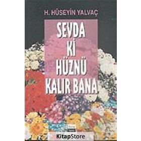 SEVDA KI HÜZNÜ KALIR BANA - HASAN HÜSEYİN YALVAÇ