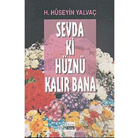 SEVDA KI HÜZNÜ KALIR BANA - HASAN HÜSEYİN YALVAÇ