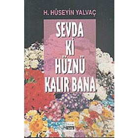 SEVDA KI HÜZNÜ KALIR BANA - HASAN HÜSEYİN YALVAÇ